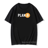 men plan b cryptocurrency bitcoin funny t shirts for men tops tees classic fit humorous gift cotton t shirt