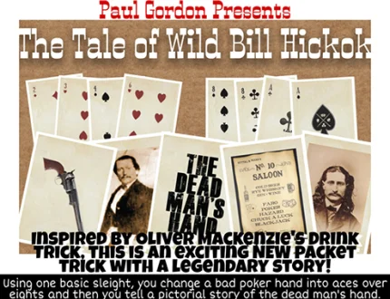 

2021 the Tale of Wild Bill Hickok by Paul Gordon Magic Tricks