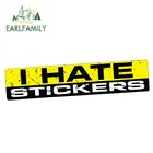 EARLFAMILY 15 см x 3 см I HATE наклейки виниловые JDM забавные бамперы для автомобиля грузовика 4x4 окна велосипеда DRIF водонепроницаемые автомобильные наклейки