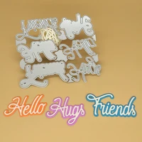 3 english phrases hello hugs friends metal cutting mold for scrapbook photo album decoration diy handmade art