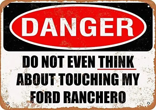 

SRongmao 8 x 12 Metal Sign Do Not Touch My Ford Ranchero
