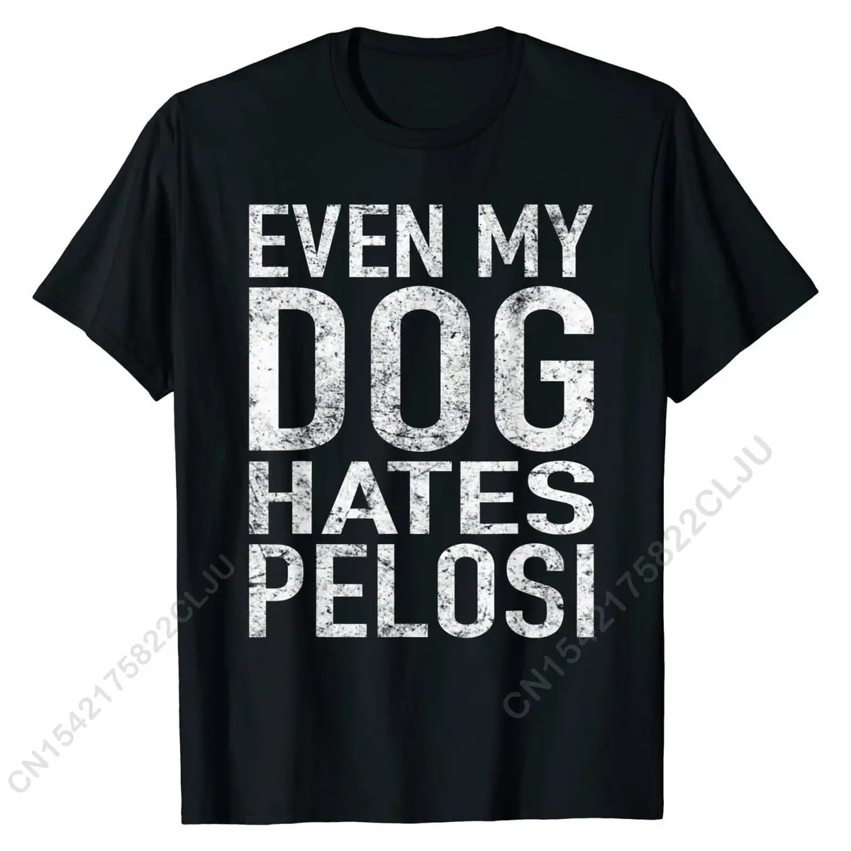 

Even My Dog Hates Pelosi Shirt Anti Liberal Shirt Pro Trump T Shirt Plain Crazy Cotton Men Tops Shirt Casual