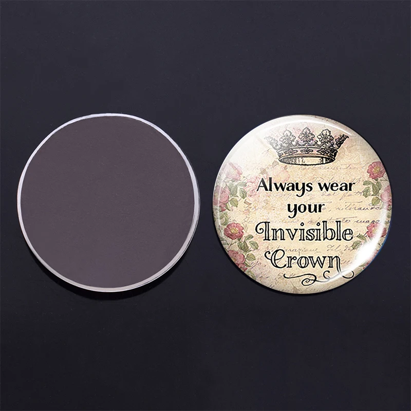 Всегда носите вашу невидимую корону 30 мм магнит на холодильник цитата стеклянный