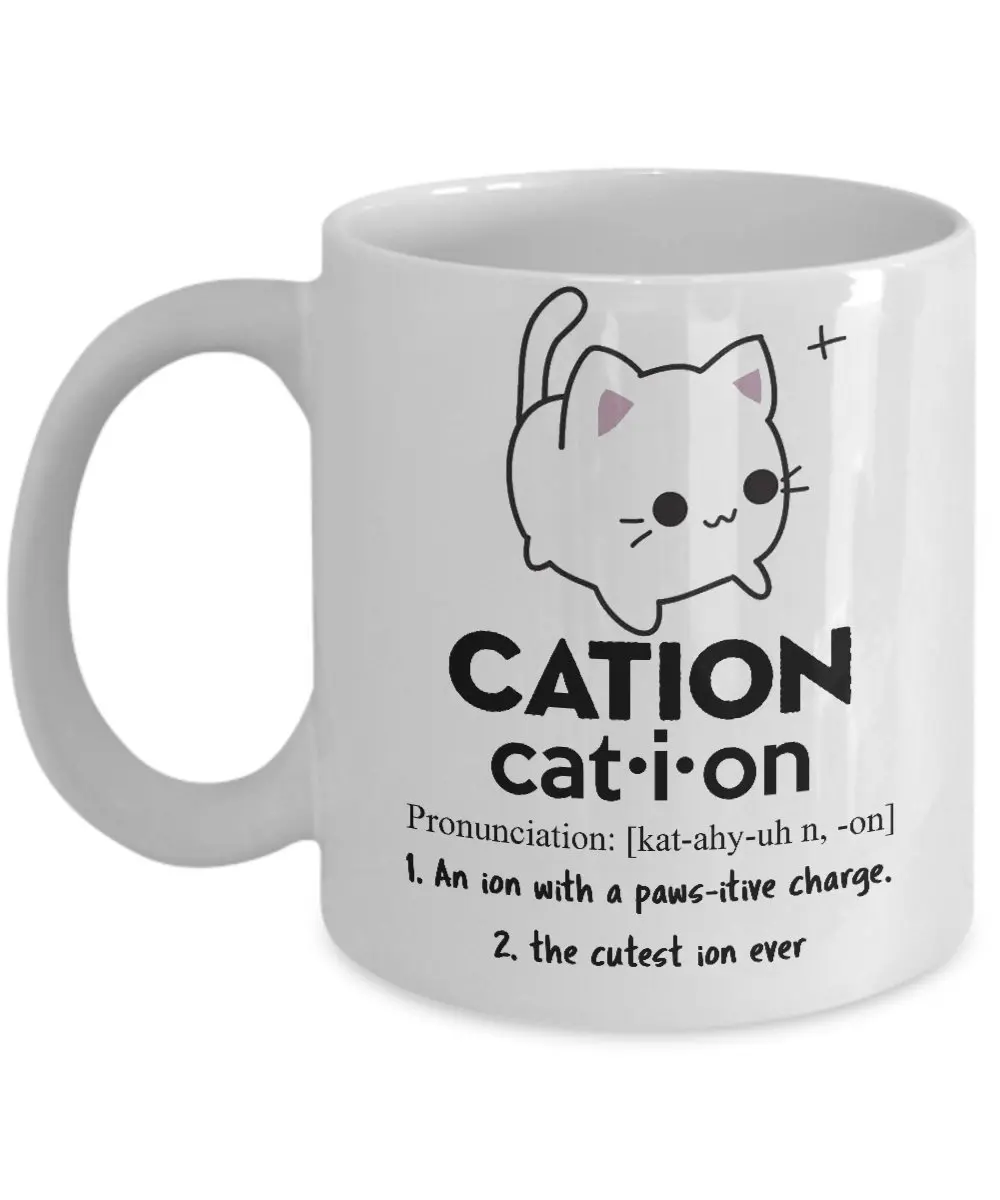 Funny Chemistry Teacher Mug - Cation - 11oz Ceramic Coffee Mugs School Office Milk Tea Cups