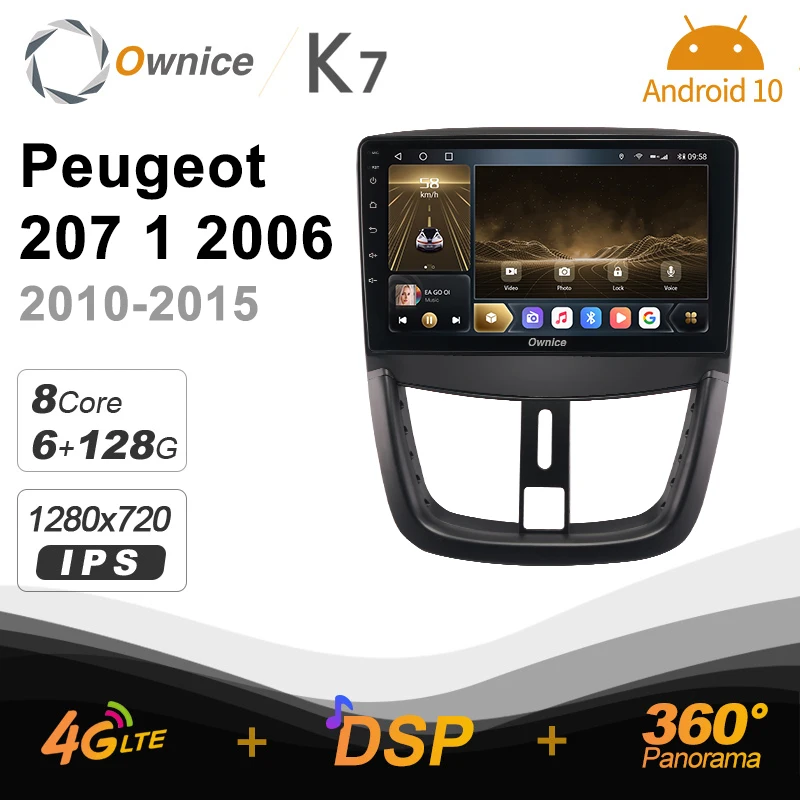 

K7 Ownice 6G+128G Android 10.0 Car Radio For Peugeot 207 1 2006 2010 - 2015 Multimedia Audio 4G LTE GPS Navi 360 BT 5.0 Carplay