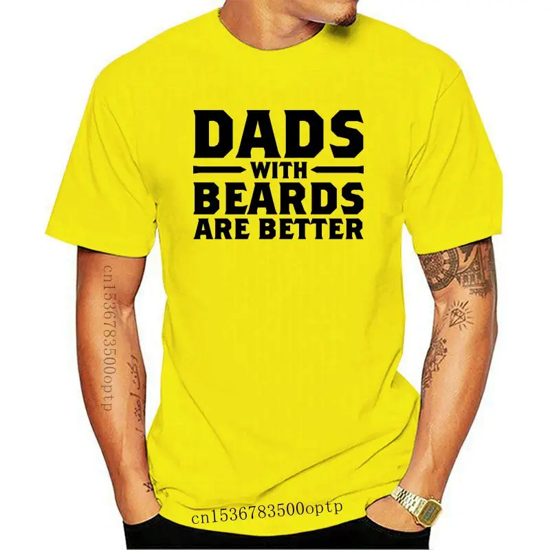 

2020 New Cool Tee Shirt Dads With Beards Are Better Men's T-Shirt Fashion Cotton T-shirt