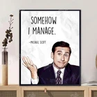 Плакат на холсте Я каким-то образом управляю Майклом Скоттом-Мерч офис, Настенный декор для домашнего декора, спальни, гостиной