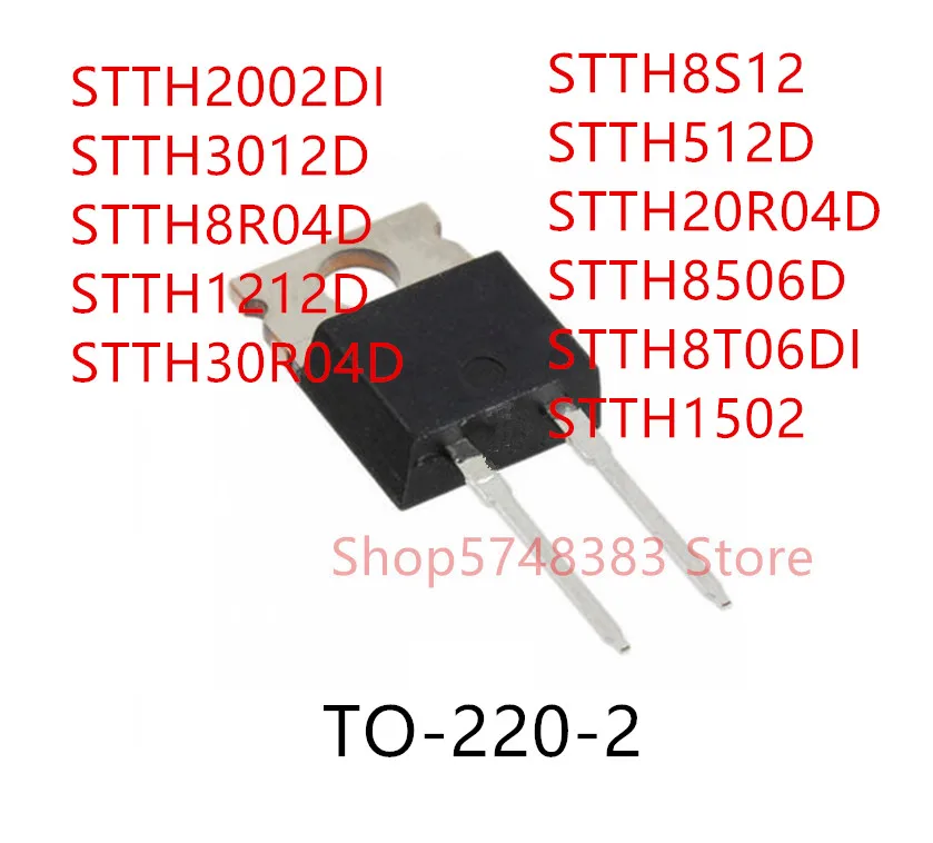 10 шт., STTH2002DI STTH3012D STTH8R04D STTH1212D STTH30R04D STTH8S12 STTH512D STTH20R04D STTH8506D STTH8T06DI STTH1502 TO-220-2