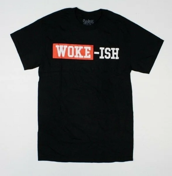 

Woke-ish Wokeish Woke Black T-Shirt New! (2E4