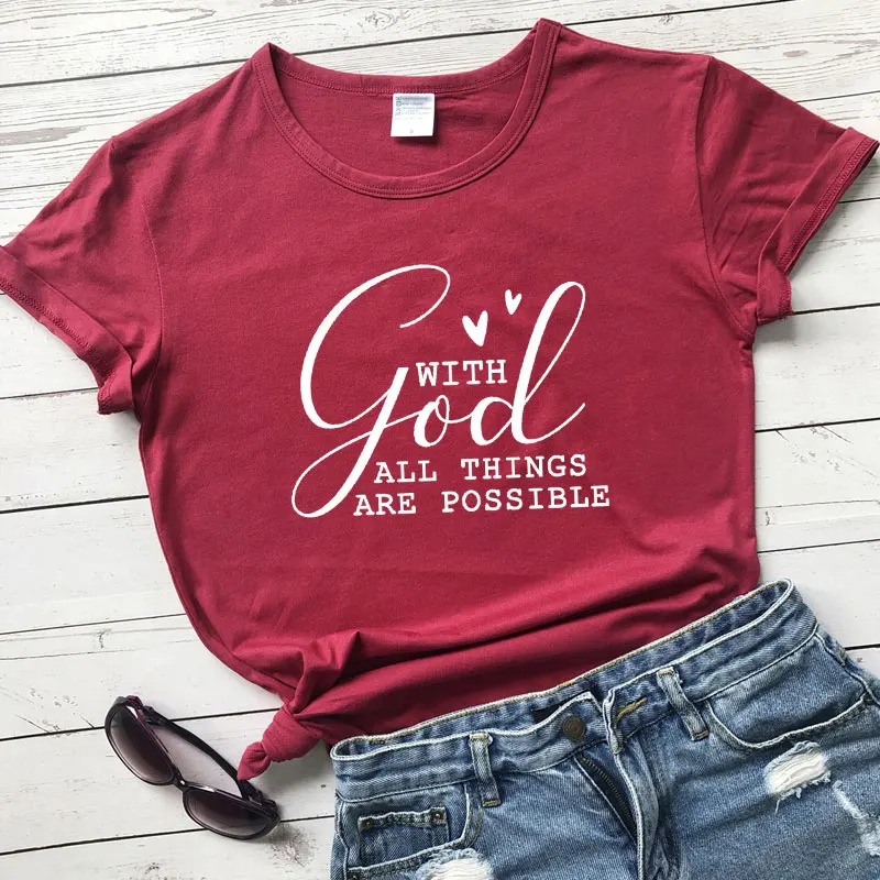 

With God All Things Are Possible Christian T-shirt Casual Inspirational Bible Top Tee High Quality Women Catholic Church Tshirt