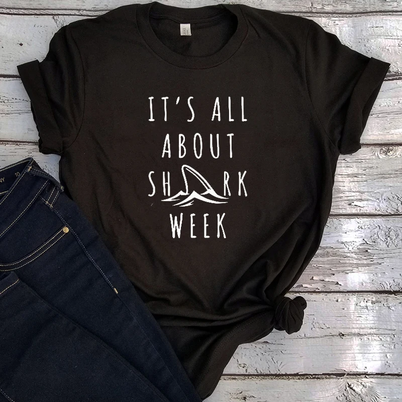 

It's All about Shark Week Shirt Women 2020 Cool Shirt Funny Women Korean Clothes Graphic Sayings Tee Fashion Plus Size