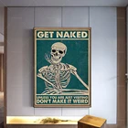 Обнаженьтесь, если вы не посетите странный плакат, Череп, медицинская биология, искусство скелета на стену, Забавный плакат,