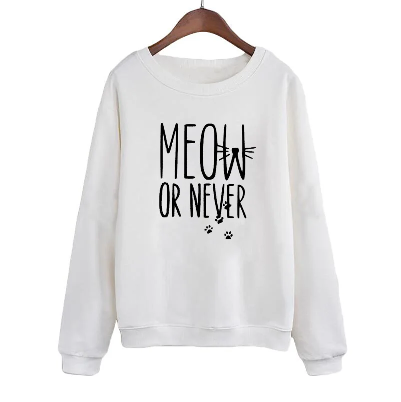 

Cute Womens Long Sleeve Pullover Cat Meow or Never Sweatshirt Funny Crewneck Hoodies Female Tracksuit Tops