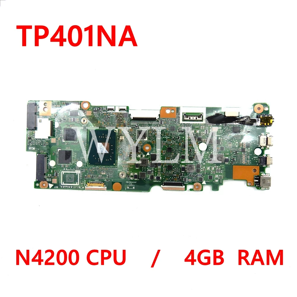 

TP401NV N4200CPU 4G RAM Mainboard REV2.0 For ASUS TP401 TP401N TP401NV Laptop Motherboard 90NB0GW0-R00082