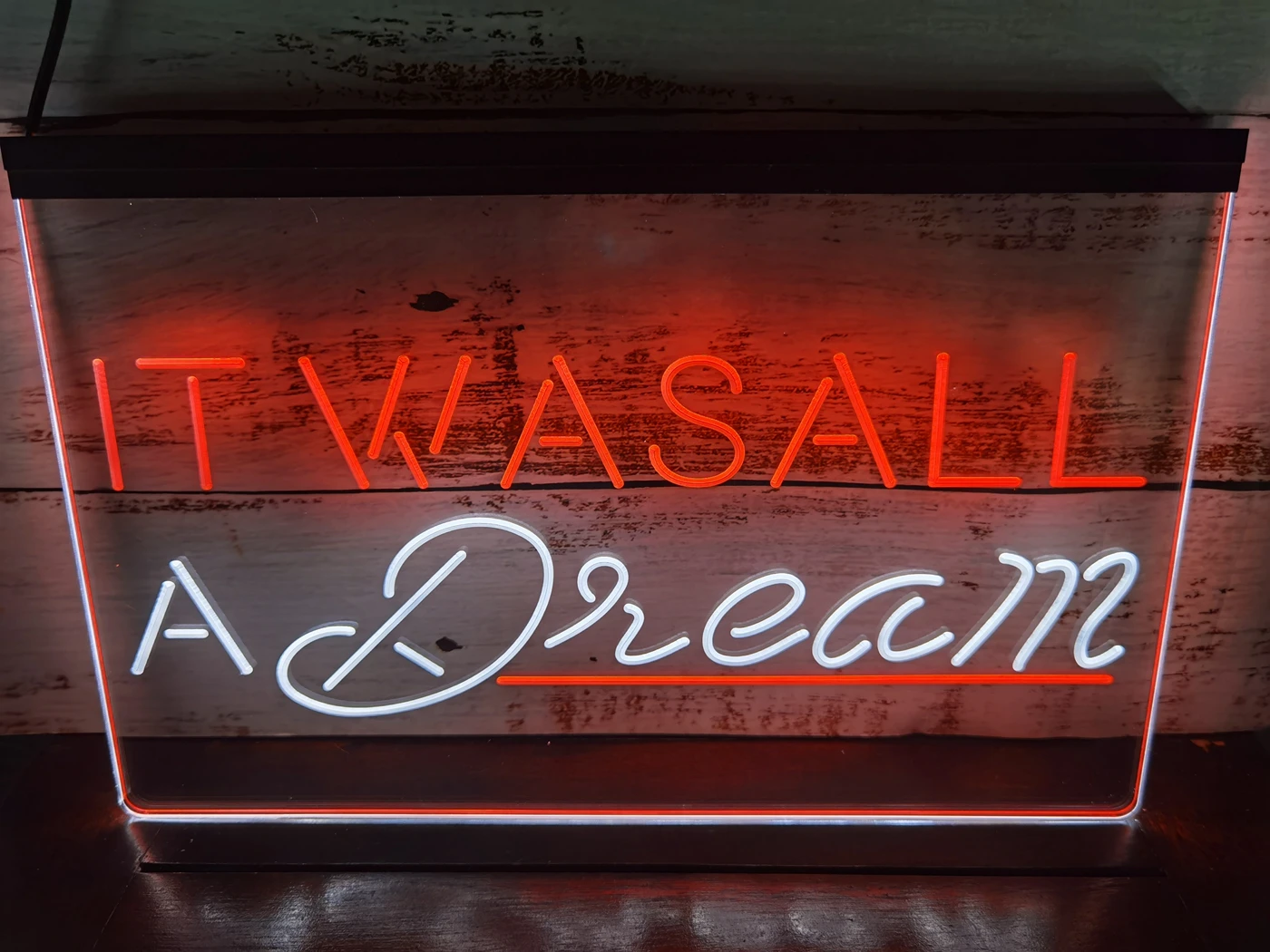 

SS097 It was All a Dream Home Décor Gift Dual Color LED Neon Sign