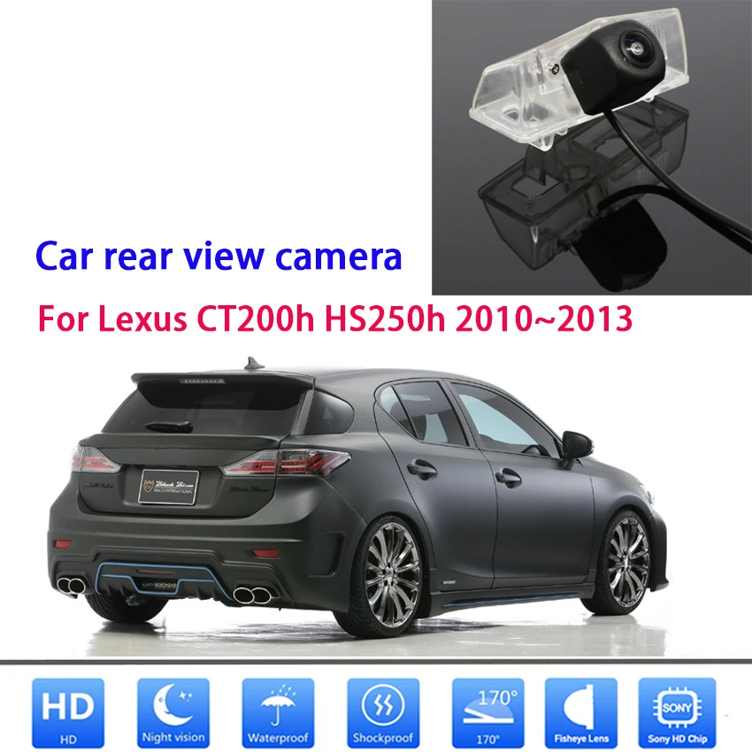 

Для Lexus CT200h HS250h 2010 ~ 2013 автомобильный резервный задний Камера объектив «рыбий глаз», ночное видение, Ночное Видение заднего вида Камера для