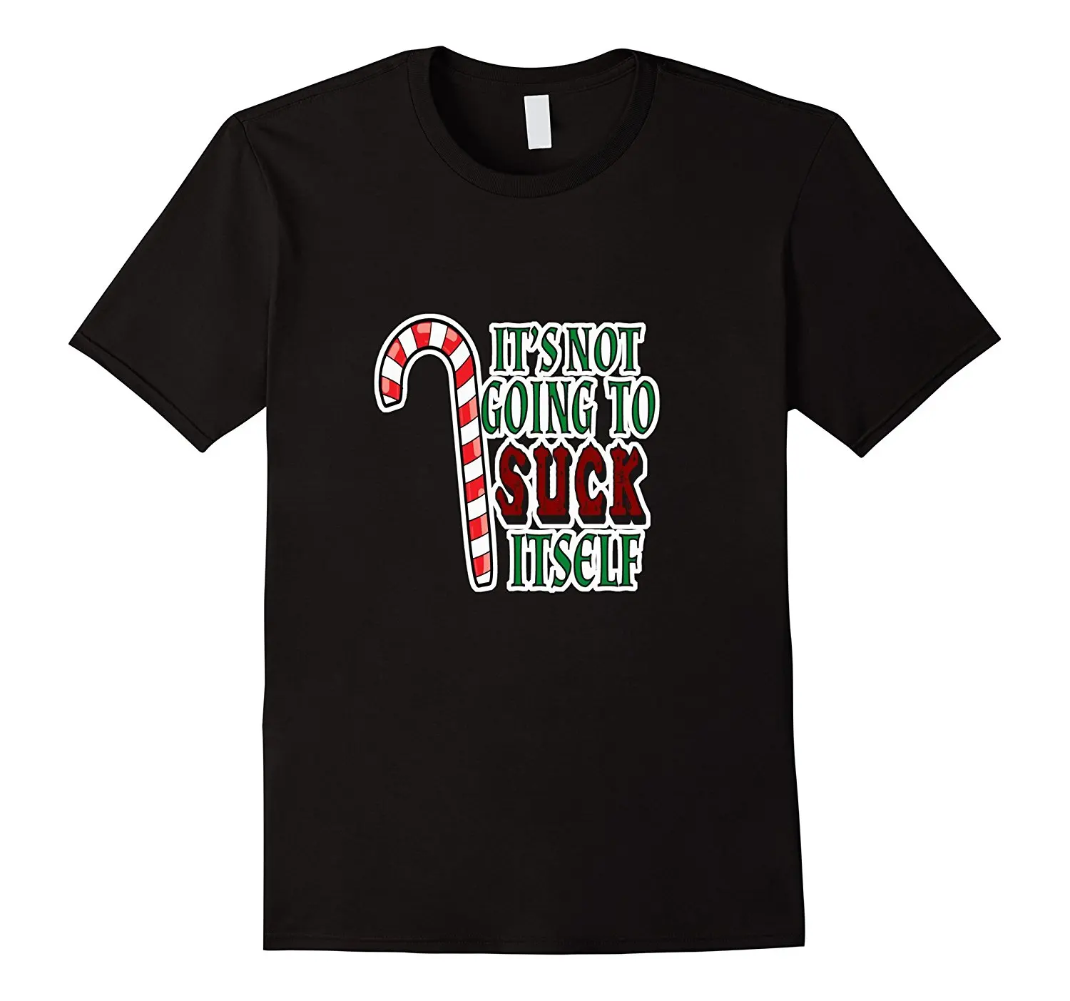 

Funny Christmas T Shirt It's Not Going To Suck Itself New Summer Style Top TeeT Shirts Casual Brand Clothing Cotton