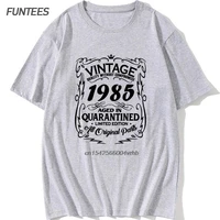 novelty o neck 100 cotton retro printed t shirt made in 1985 happy birthday present gift idea original anniversary t shirt