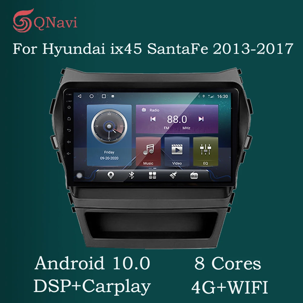 

QNavi Android 10,0 WIFI 4G автомобильное радио, мультимедийный видеоплеер, навигация GPS для Hyundai ix45 Santa Fe 2013-2017 Bluetooth 9 "IPS