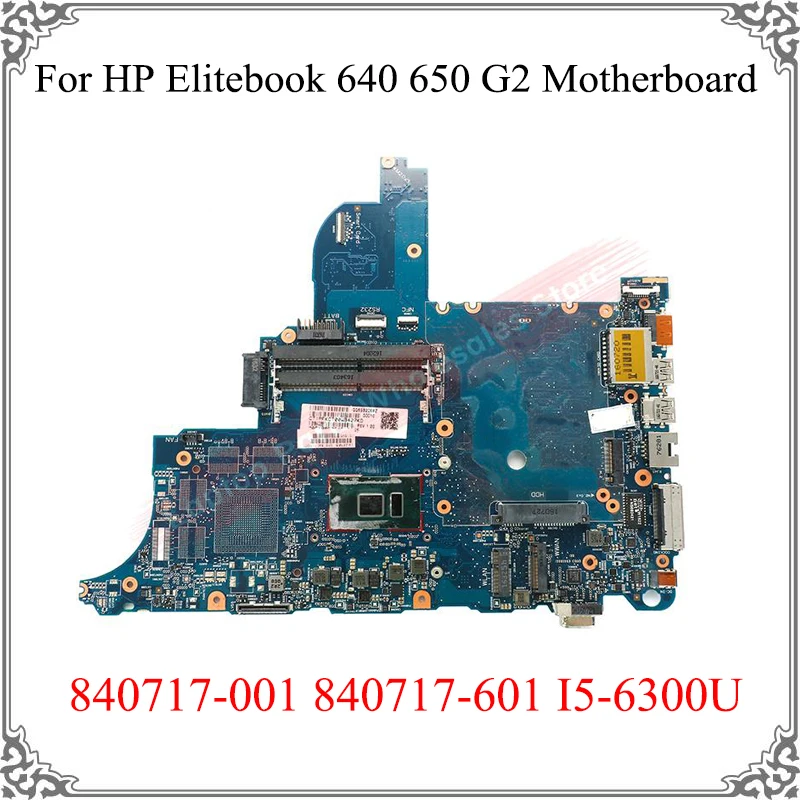 

Original Laptop Logic Board Tested Work For HP Elitebook 640 650 G2 Motherboard 840717-001 840717-601 I5-6300U Main Board