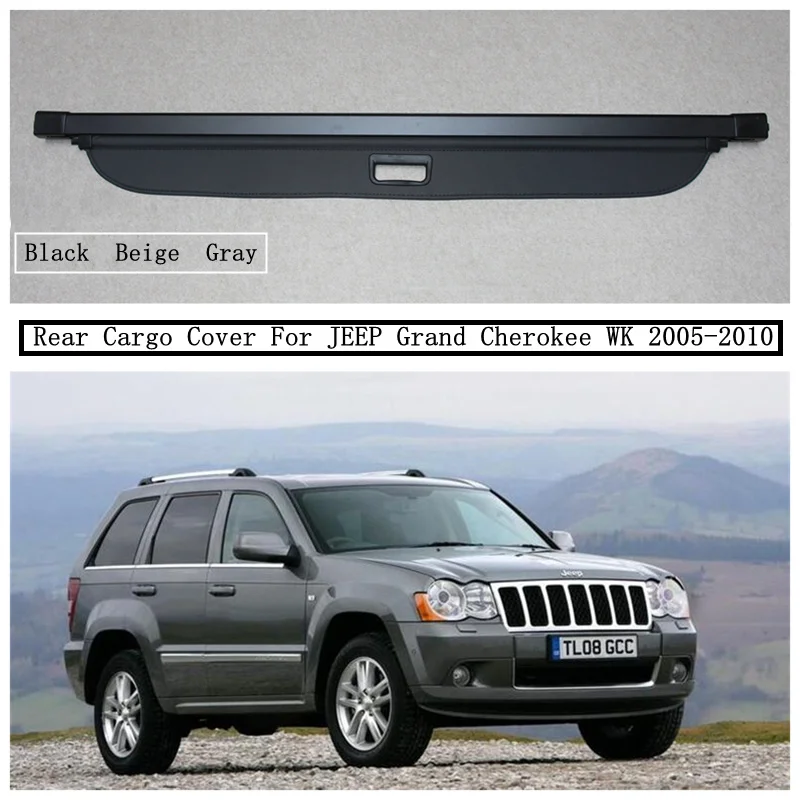 

Задняя крышка для груза для JEEP Grand Cherokee WK 2005-2010, защитный экран для багажника, защитный козырек, черный, бежевый, автомобильные аксессуары