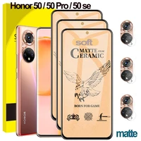 ceramic glass honor 50 matte frosted glass for huawei honor 50 pro screen protector xonor 50 pro 50 se camera lens protection honor50pro smartphone anti fingerprint curved safety soft protective film honor 50pro