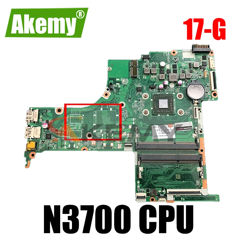

Материнская плата Akemy для ноутбука HP Pavilion 17-G 809323-001 809323-501 809323-601 N3700 1,6 ГГц процессор DDR3 Материнская плата полностью протестирована
