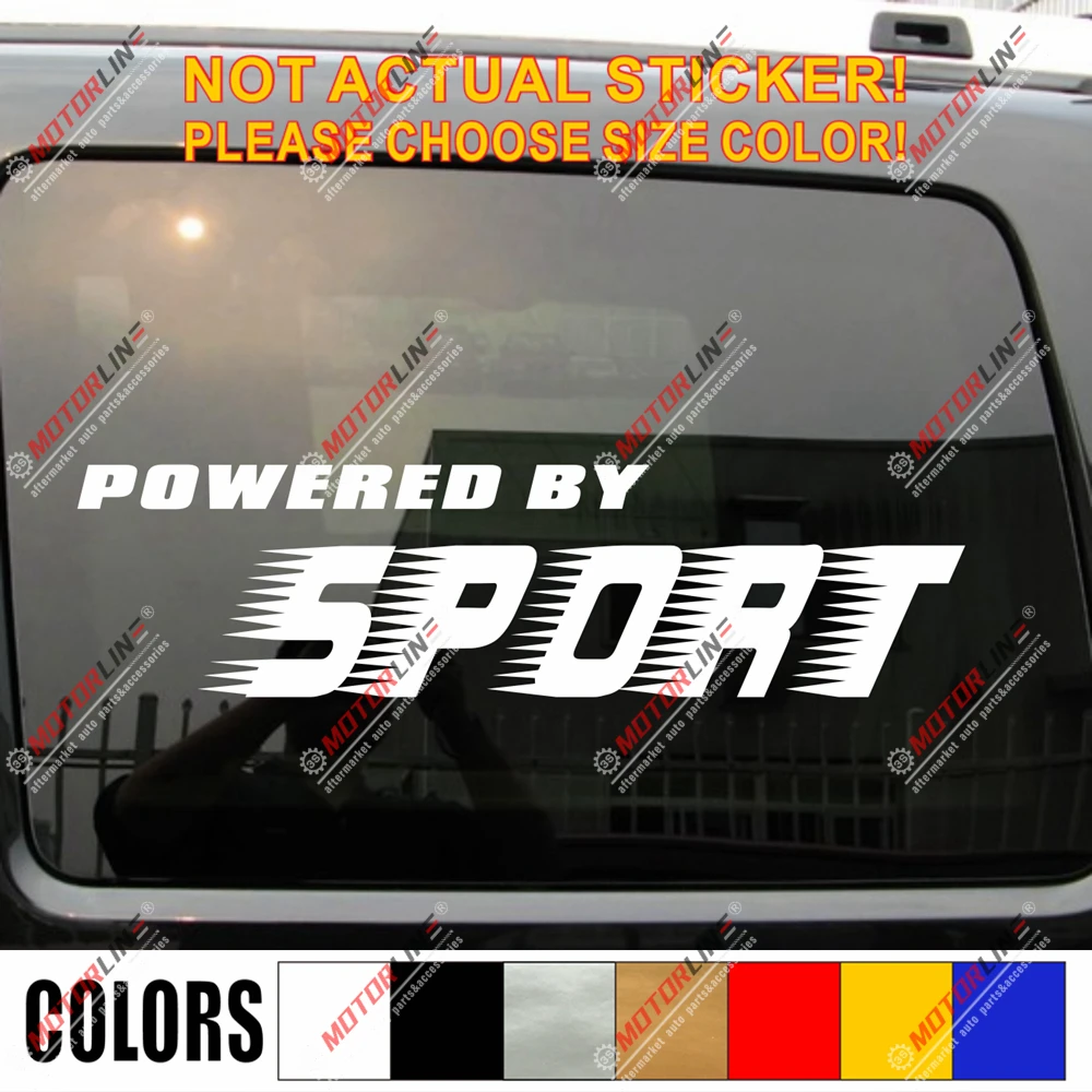 

Powered by Sport Racing Decal Sticker Car Vinyl pick size color die cut no bkgrd