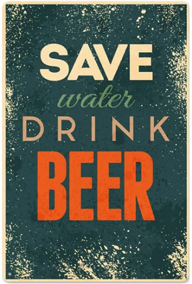 

Retro Design Save Water Drink Beer Tin Metal Signs Wall Art | Thick Tinplate Print Poster Wall Decoration for Bar