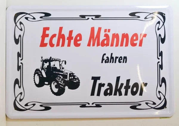 

Echte Manner Fahren Tractor Real Mens Driving Tractor Tin Sign