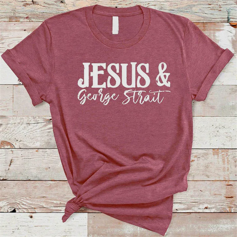 

Jesus And George Strait Letter Print Women T shirt Cute Graphic Tees Short Sleeve Casual Loose T-shirt Harajuku Summer T Shirts