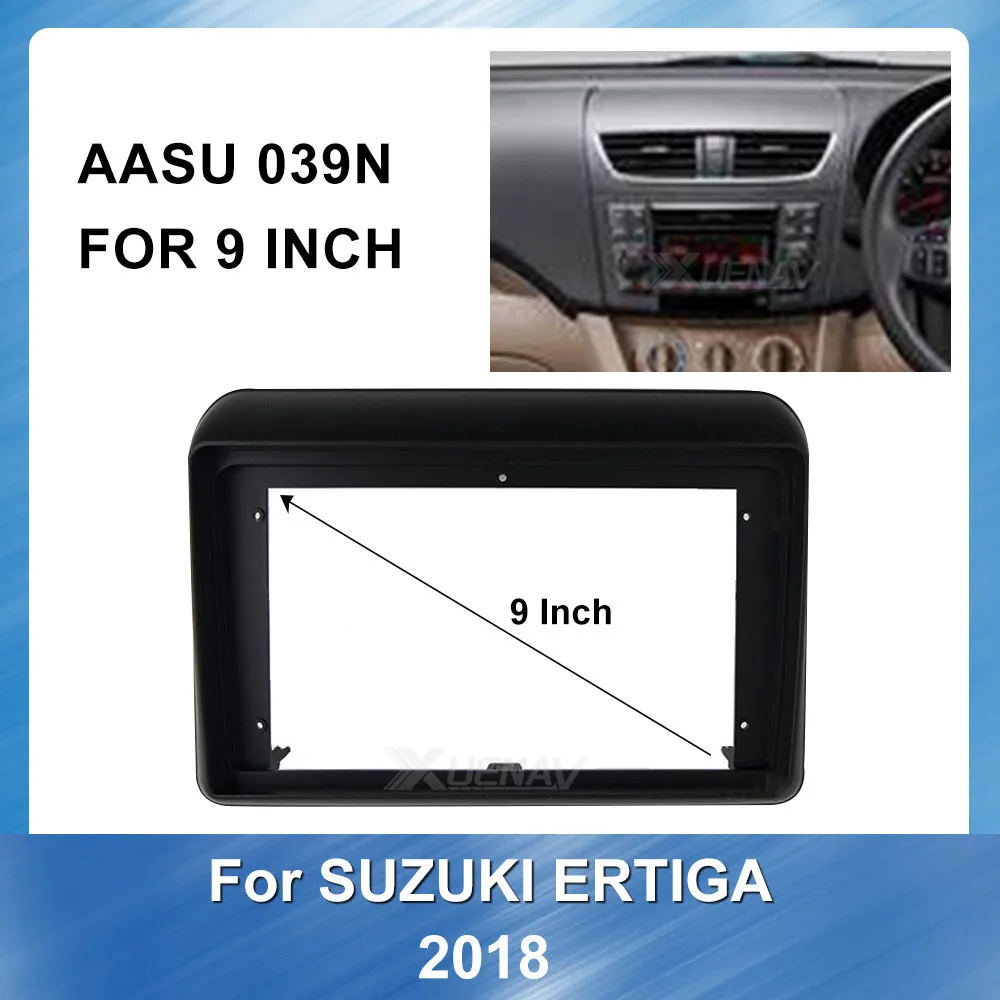 

Автомобильная радиоустановка Fascia Для SUZUKI ERTIGA 2018, автомобильная стереосистема, рамка для салона, лицевая панель, автомобильный DVD-плеер, рамк...