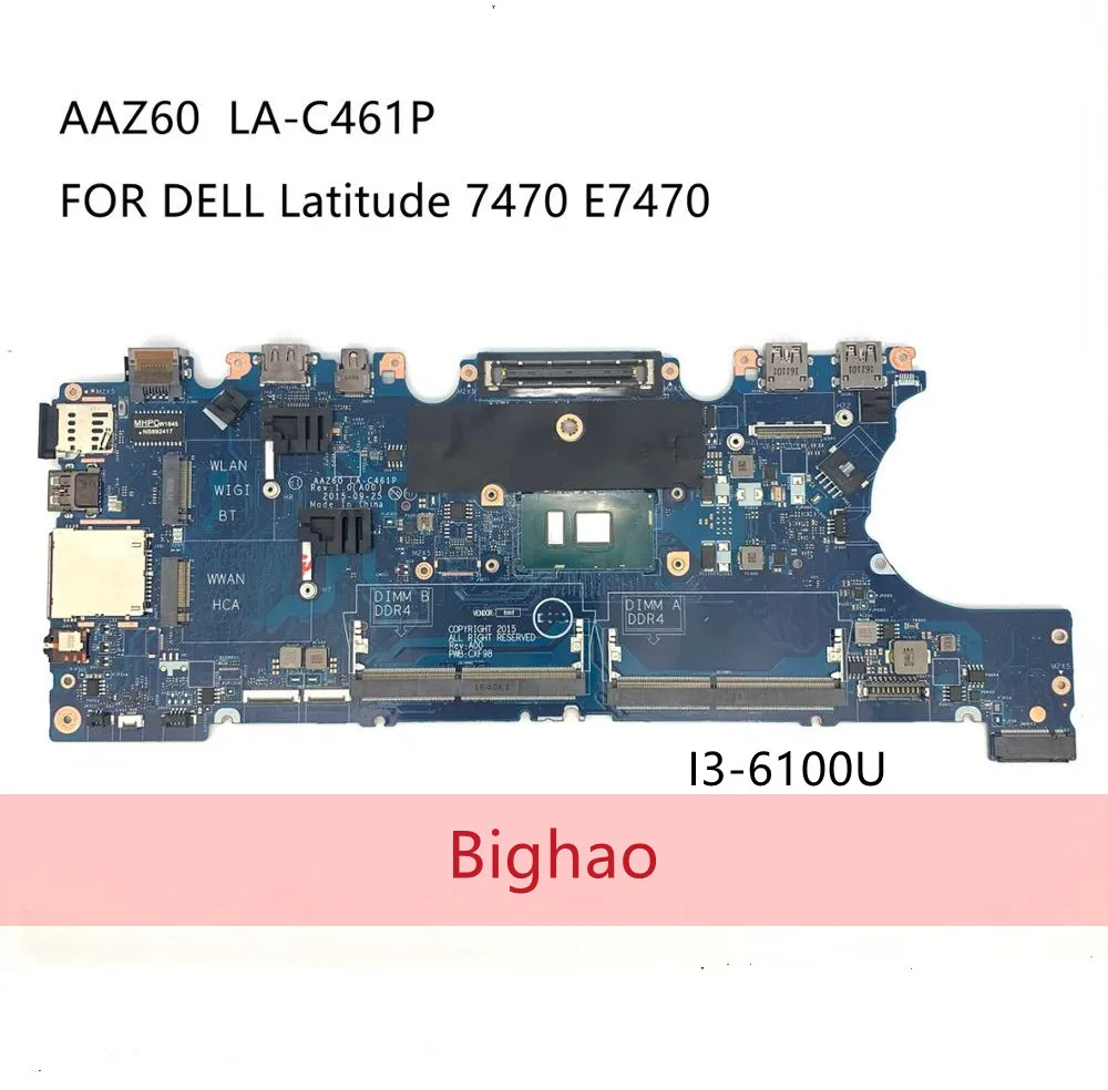 

For DELL Latitude 7470 E7470 Laptop Motherboard CN-0V2N4V V2N4V AAZ60 LA-C461P Mainboard I3-6100U DDR4 100% Fully Tested