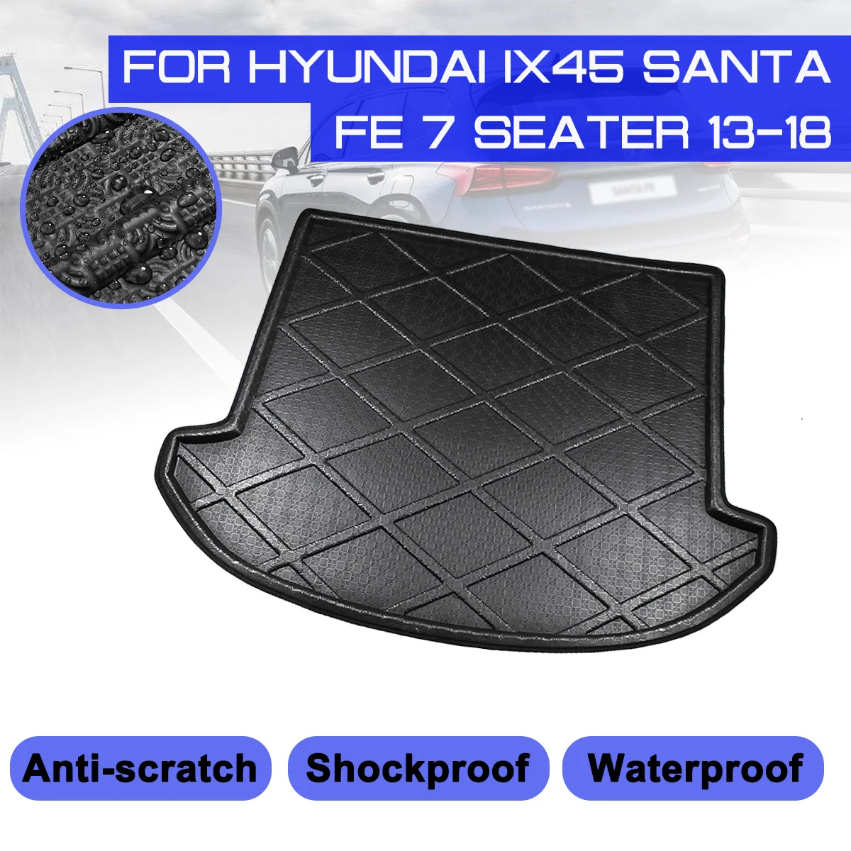 

For Hyundai IX45 Santa Fe 7 Seater 2013-2018 Car Rear Trunk Boot Mat Waterproof Floor Mats Carpet Anti Mud Tray Cargo Liner