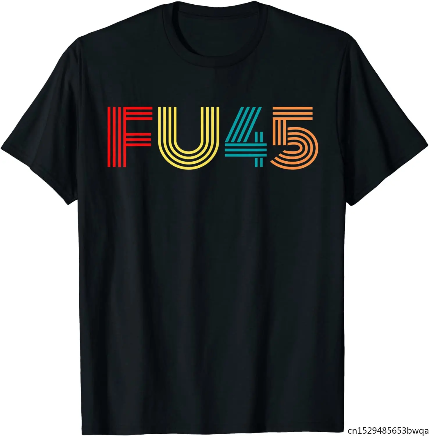 

FU45 Funny Tshirt for Men Vintage Anti T-Shirt
