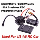 3670 2150KV 2650KV Бесколлекторный двигатель + 120A S-120A ESC с 5,8 V + 3A BEC + программируемая карта комбинированный набор для 18 1:8 RC Car Truck Model