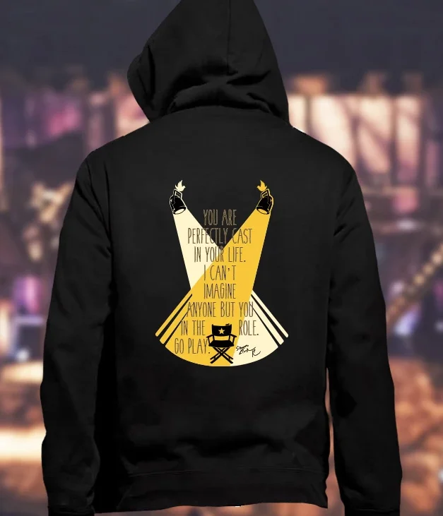 

You Are Perfectly Cast In Your Life.Lighting Stage Performance Hamiton Hoodie