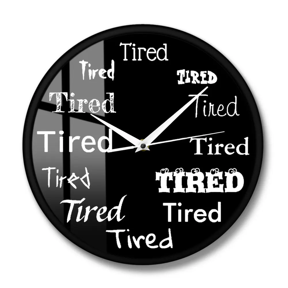 Утомленное настроение настенные часы излучаемые усталые слова принт дизайн