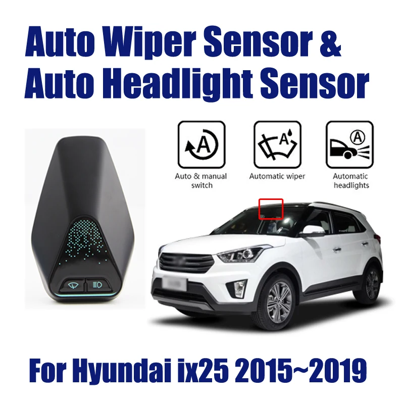 Автомобильные аксессуары автоматический датчик дождя и фары для Hyundai ix25 ix 25 2015 2019