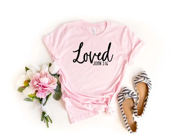 

You are loved shirt inspirational Christian Faith graphics top Cotton Letter print Graphic O neck Tshirt Ladies Drop shipping