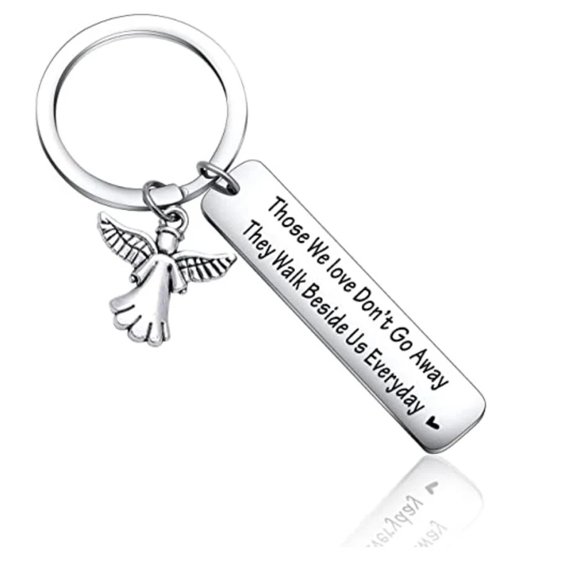

Sympathy Keychain Those We Love Don't Go Away They Walk Beside Us Everyday Loss Of Loved One keyhcian Memorial Keyring