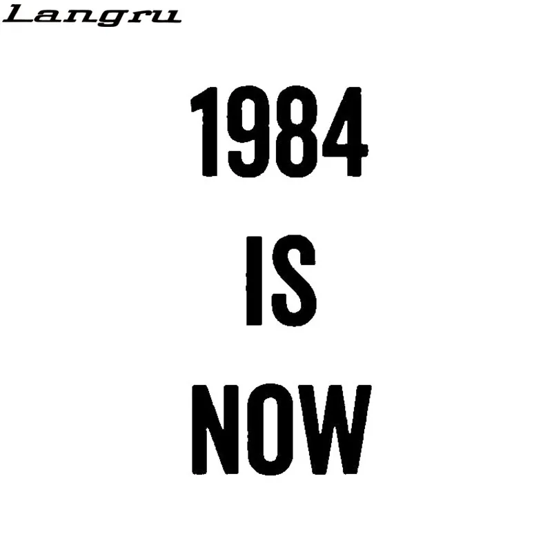 Langru 7 6 см * 16 4 1984 теперь забавная Виниловая Наклейка на окно автомобиля аксессуары