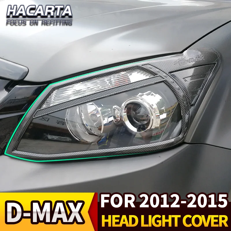 Цветная крышка из углеродного волокна, накладка на голову, Накладка для ISUZU D MAX 2012-, крышка для головных ламп, автомобильные аксессуары для d-max