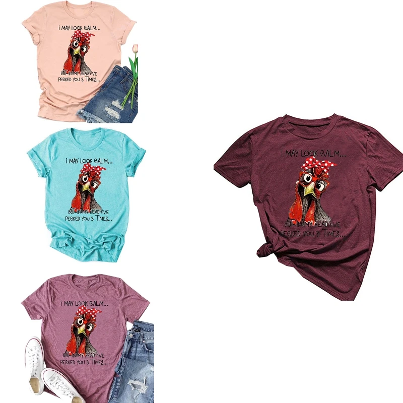 

Women Short Sleeve O-Neck T-Shirt I May Look Calm Chicken Graphic Pullover Tops