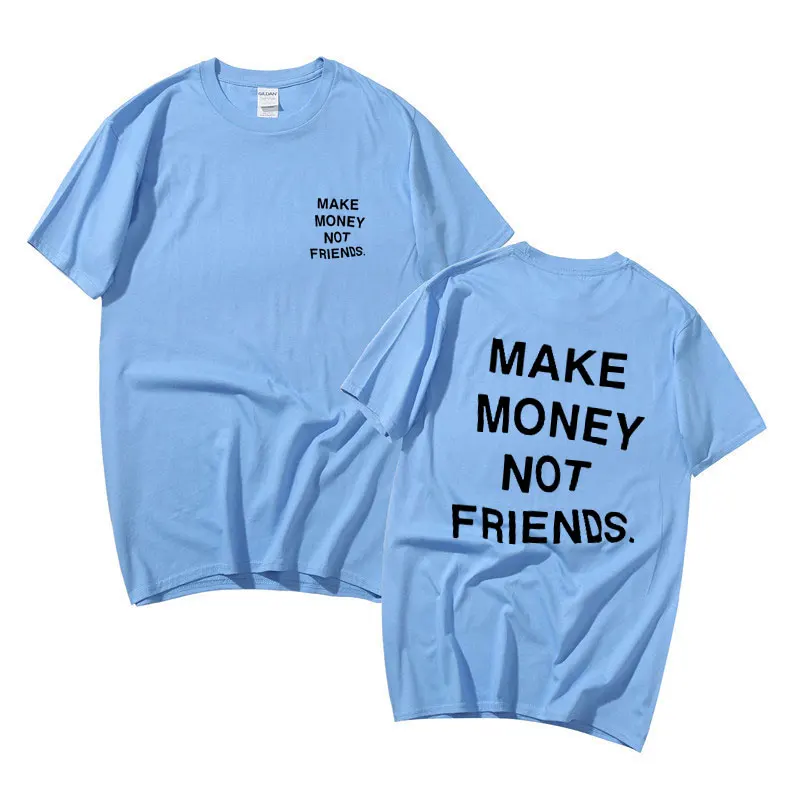 Футболка Мужская/женская с надписью Make Money Not Friends уличная одежда в стиле хип хоп