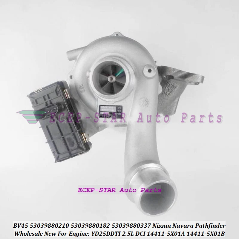 

Turbo BV45 14411-5X01A 14411-5X01B 210 182 337 53039880210 53039880182 53039880337 For Nissan Navara Pathfinder YD25DDTI 2.5L 10