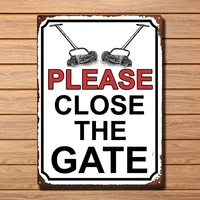 please close the gate tin sign art wall decorationvintage aluminum retro metal signiron painting vintage decoration sign