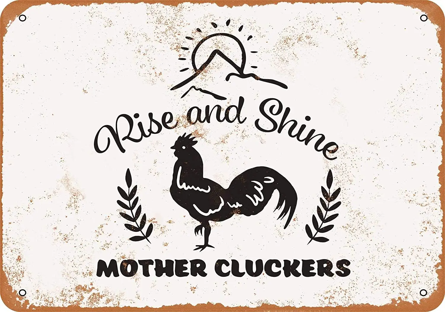 

WallColor 8*12 Metal Sign Rise and Shine Mother Cluckers Vintage Look