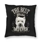 Квадратная Подушка-чехол Best Westie Dadever, домашний декор, подушки для собак West Highland White Terrier, декоративная подушка для гостиной с принтом