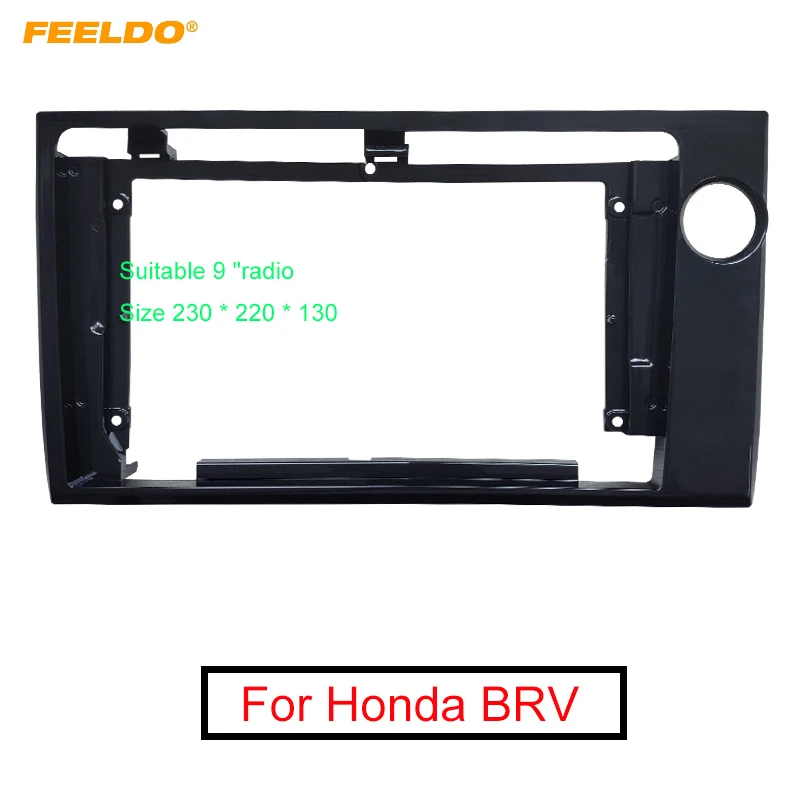 

Рамка для автомобильной аудиосистемы FEELDO 2DIN с большим экраном 9 дюймов, DVD-адаптер для Honda BRV (RHD), комплект для монтажа панели приборной панели